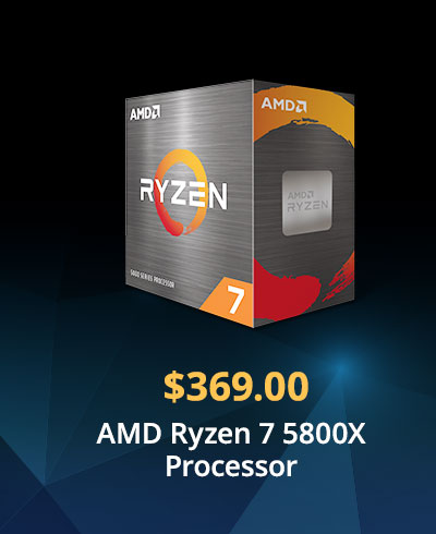 $369.00 AMD Ryzen 7 5800X Processor