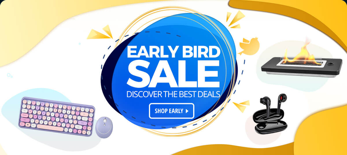 EARLY BIRD SALE