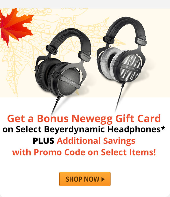 Get a Bonus Newegg Gift Card on Select Beyerdynamic Headphones + Additional Savings with Promo Code on Select Items!