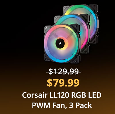 $79.99 Corsair LL120 RGB LED PWM Fan, 3 Pack