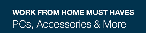 Work From Home Must Haves -- PCs, Accessories & More