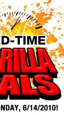 SNEAK ATTACKLIMITED TIME GUERRILLA DEALSDEALS BEGIN AT 1201AM PDT ON 