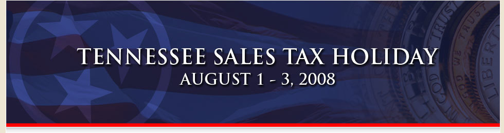 Tennessee Sales Tax Holiday August 1-3, 2008