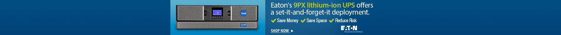 Eaton's 9PX Lithium-lon UPS offers a set-it-and-forget-it deployment