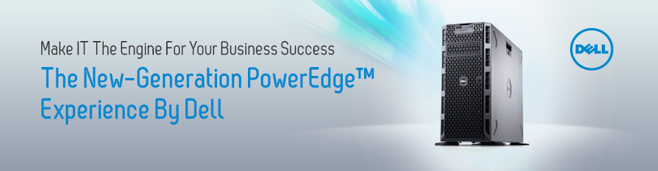 Make IT The Engine For Your Business Success.  The New-Generation PowerEdge™ Experience By Dell™.  FREE 500GB Toshiba External Hard Drive With Any Purchase Below