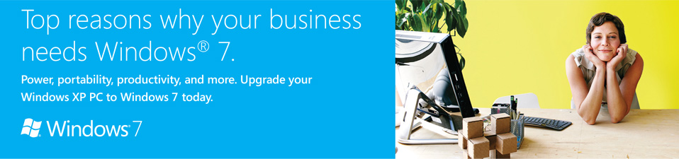 Top reasons why your business needs Windows 7.