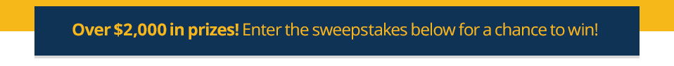 Over $2000 in prizes!  Enter the sweepstakes below for a chance to win!