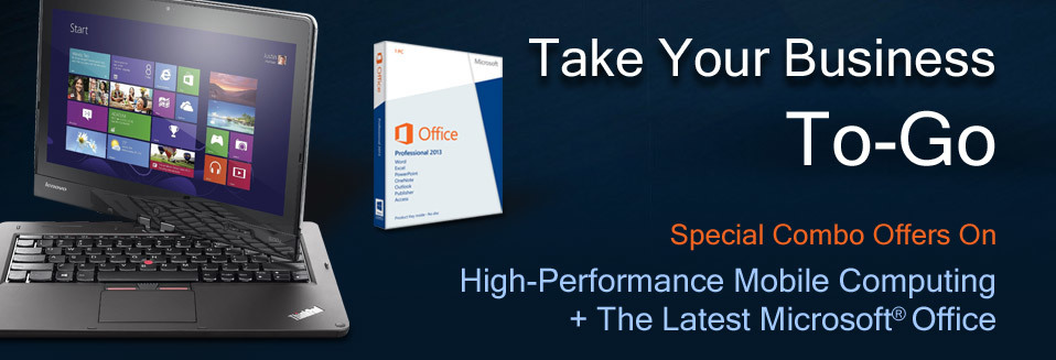 Take Your Business To-Go - Special Combo Offers On High-Performance Mobile Computing + The Latest Microsoft Office