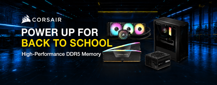 Corsair Power up for back to school