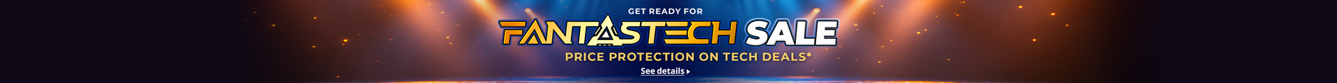 GET READY FOR FANTASTECH SALE
