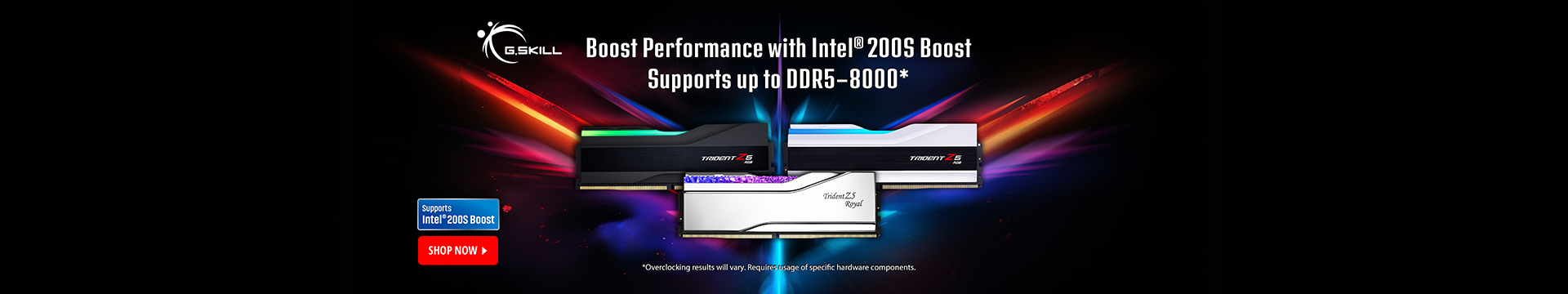 Boost Performance with Intel 200s boost supports up to DDR-8000