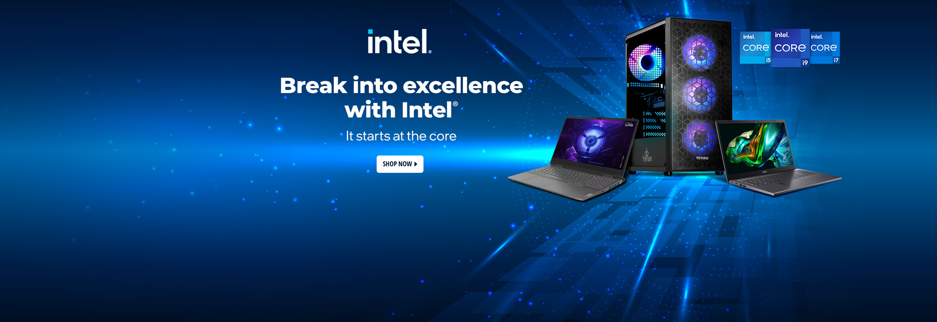 Break into excellence with Intel