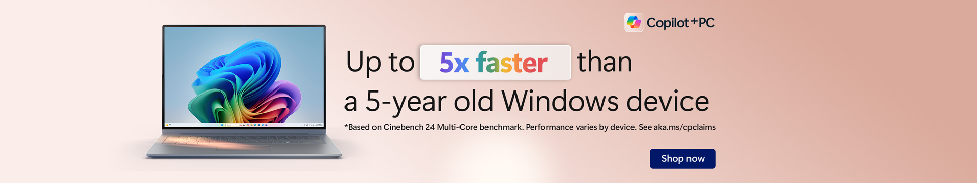 Up to 5x faster than a 5-year old Windows device