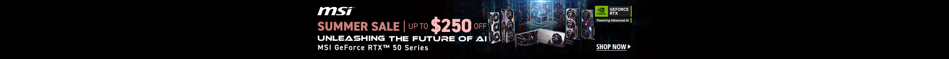 Summer Sale Up to $250 off