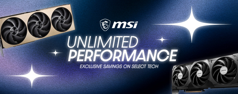 MSI - Unlimited Performance MSI - Unlimited Performance