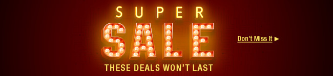 SUPER SALE - THESE DEALS WON'T LAST; Don't Miss it