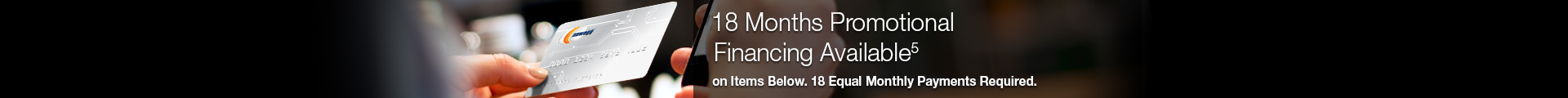 18 Months Promotional Financing available