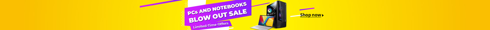PCs and Notebooks Blow Out Sale