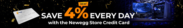 Save 4% Every Day with the Newegg Store Credit Card