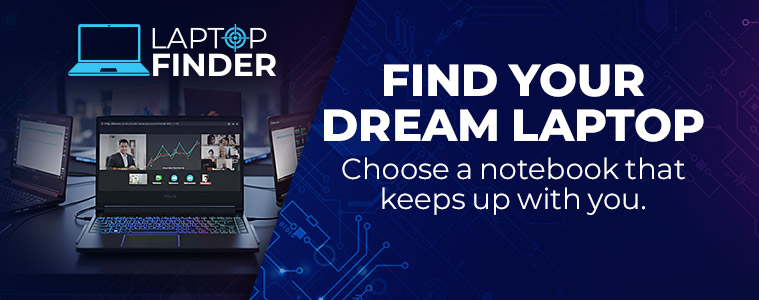Find your dream laptop