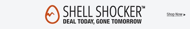 Shell Shocker - Deal Today, Gone Tomorrow