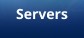 Servers