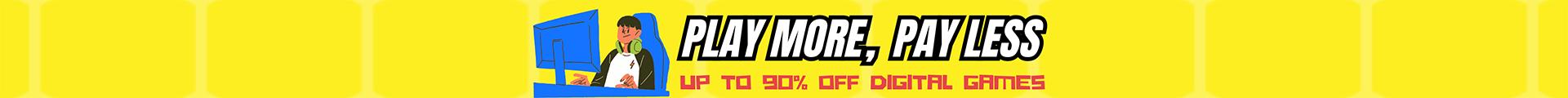 Play More Pay Less